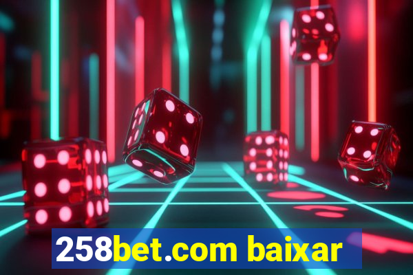 258bet.com baixar